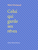 Celui qui garde ses rêves